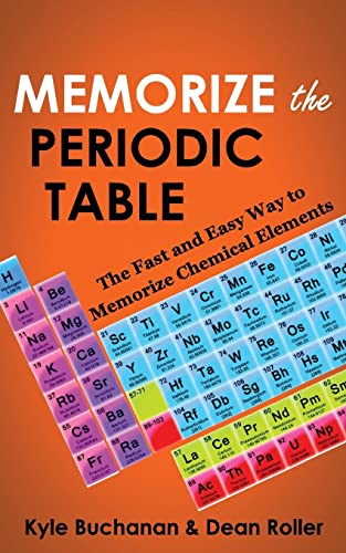 Memorize the Periodic Table: The Fast and Easy Way to Memorize Chemical Elements von Memory Worldwide Pty Limited