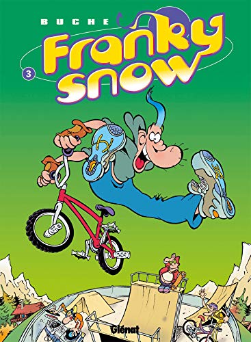 Franky Snow, tome 3 : Frime contrôle von GLÉNAT BD