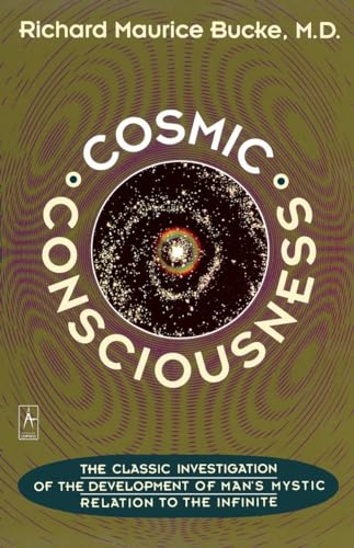 Cosmic Consciousness: A Study in the Evolution of the Human Mind (Compass)
