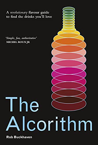 The Alcorithm: A revolutionary flavour guide to find the drinks you’ll love von Michael Joseph
