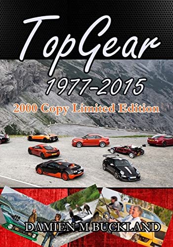Top Gear; 1977 - 2015:: 2000 Copy Limited Edition (Collection Editions) von CREATESPACE