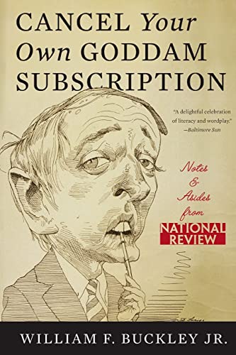 Cancel Your Own Goddam Subscription: Notes and Asides from National Review von Basic Books