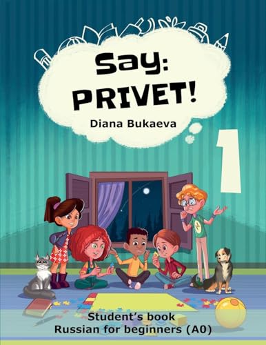Say Privet 1. Student's book. Russian for beginners von Lulu.com