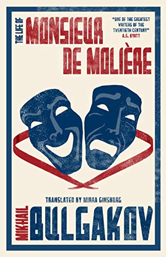 The Life of Monsieur de Molière: Mikhail Bulgakov