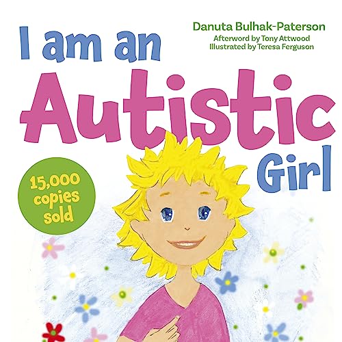 I Am an Autistic Girl: A Book to Help Young Girls Discover and Celebrate Being Autistic