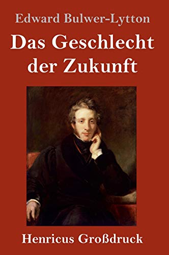 Das Geschlecht der Zukunft (Großdruck)