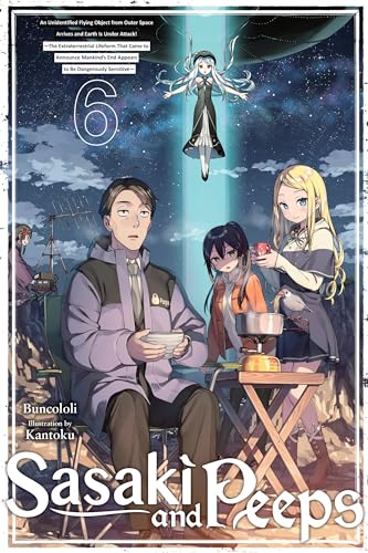 Sasaki and Peeps, Vol. 6 (light novel): The Extraterrestrial Lifeform That Came to Announce Mankind’s End Appears to Be Dangerously Sensitive! (SASAKI & PEEPS LIGHT NOVEL SC)