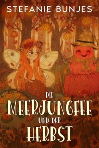 Die Meerjungfee und der Herbst: Herbstliche Geschichte für Kinder von Independently published