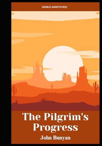 The Pilgrim's Progress (Noble Annotated) von Independently published