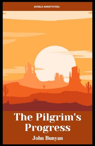 The Pilgrim's Progress (Noble Annotated) von Independently published