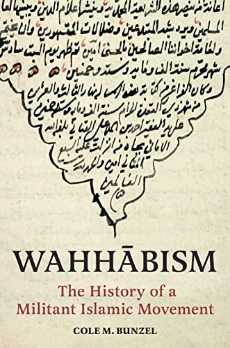 Wahhabism: The History of a Militant Islamic Movement von Princeton University Press