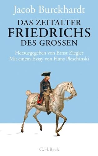 Das Zeitalter Friedrichs des Großen von C.H.Beck