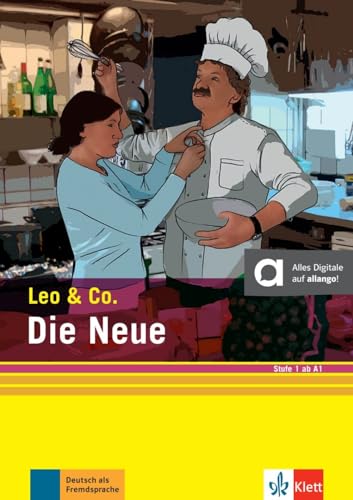 Die Neue (Stufe 1): Leichte Lektüre für Deutsch als Fremdsprache. Buch + Online (Leo & Co.: Leichte Lektüren für Deutsch als Fremdsprache in drei Stufen)