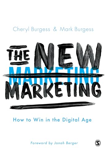 The New Marketing: How to Win in the Digital Age von Sage Publications