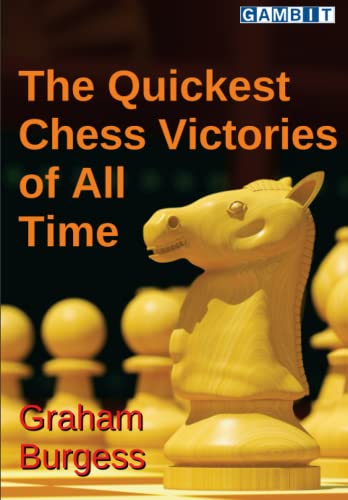 The Quickest Chess Victories of All Time (Chess Opening Traps) von Gambit Publications