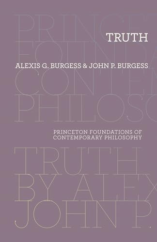 Truth (Princeton Foundations of Contemporary Philosophy) von Princeton University Press