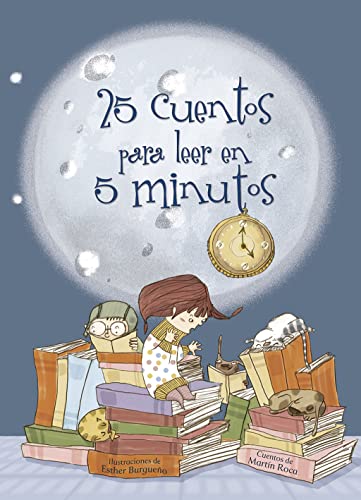 25 cuentos para leer en 5 minutos (Cuentos infantiles)