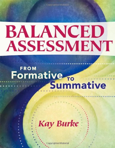 Balanced Assessment: From Formative to Summative