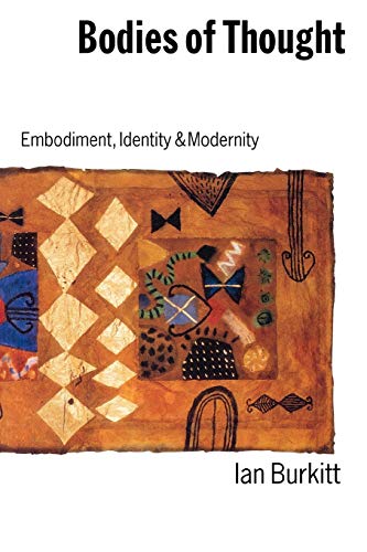 Bodies of Thought: Embodiment, Identity and Modernity