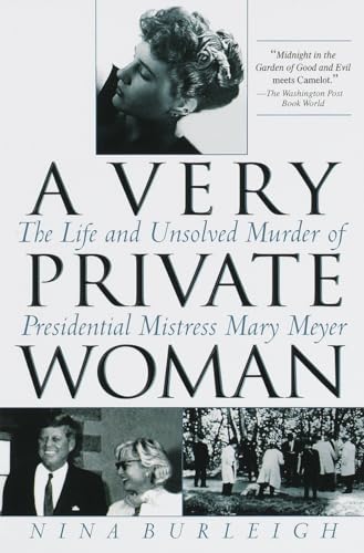 A Very Private Woman: The Life and Unsolved Murder of Presidential Mistress Mary Meyer von Bantam Books