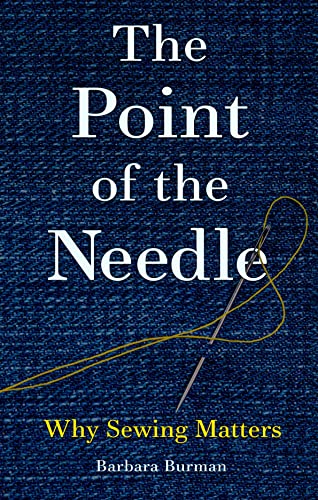 The Point of the Needle: Why Sewing Matters von Reaktion Books