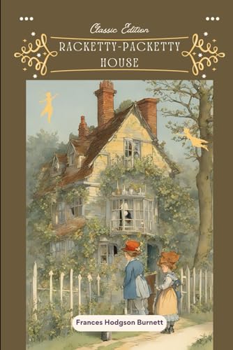 Racketty-Packetty House: With Original Classic Illustrations von Independently published