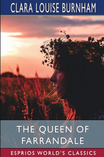 The Queen of Farrandale (Esprios Classics) von Blurb