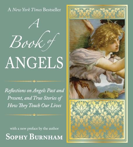 A Book of Angels: Reflections on Angels Past and Present, and True Stories of How They Touch Our L ives von TarcherPerigee