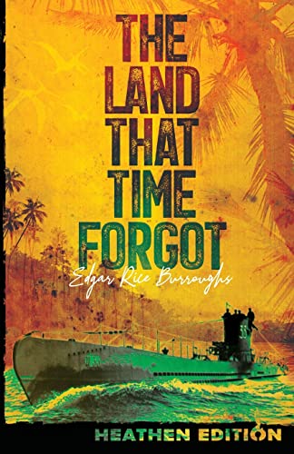 The Land That Time Forgot (Heathen Edition) von Heathen Editions