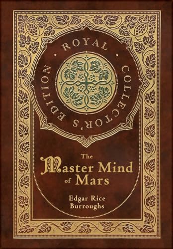 The Master Mind of Mars (Royal Collector's Edition) (Case Laminate Hardcover with Jacket) von Royal Classics
