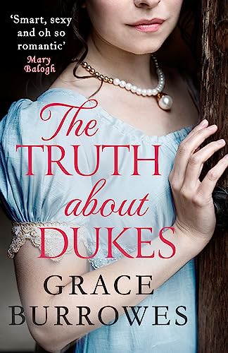 The Truth About Dukes: a smart and sexy Regency romance, perfect for fans of Bridgerton (Rogues to Riches) von Hachette