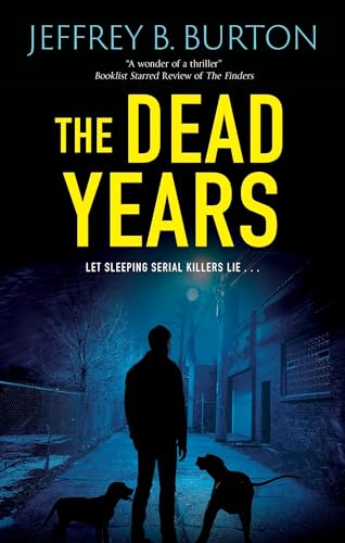 The Dead Years (A Chicago K-9 Thriller) von Severn House