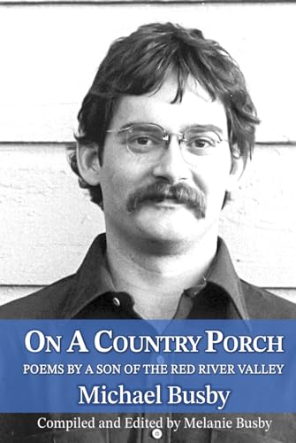 On A Country Porch: Poems By A Son Of The Red River Valley von Independently published