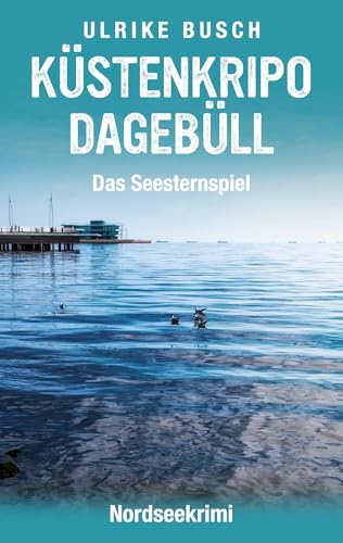 Küstenkripo Dagebüll - Das Seesternspiel: Nordseekrimi von BoD – Books on Demand