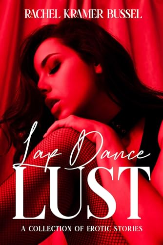 Lap Dance Lust: A Collection of Erotic Stories von Cleis Press