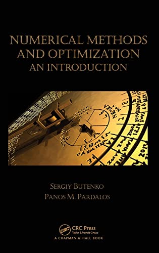 Numerical Methods and Optimization: An Introduction (Chapman & Hall/CRC Numerical Analysis and Scientific Computing) von CRC Press