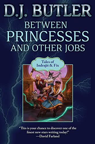 Between Princesses and Other Jobs (Volume 2) (Indrajit & Fix)