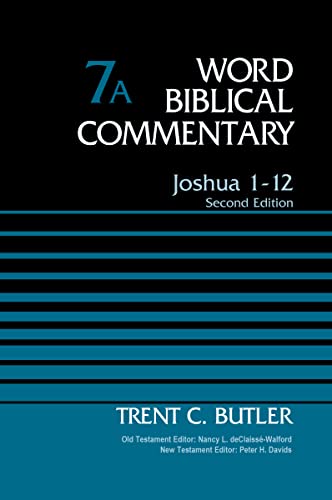 Joshua 1-12, Volume 7A: Second Edition (7) (Word Biblical Commentary, Band 7)