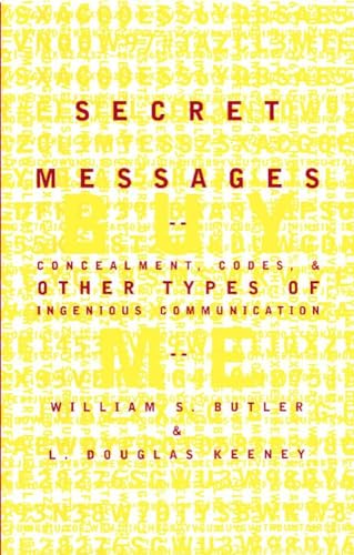 Secret Messages: Concealment Codes And Other Types Of Ingenious Communication von Simon & Schuster
