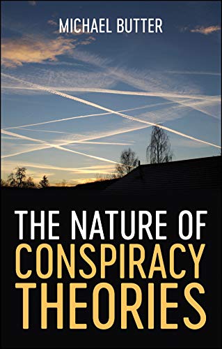 The Nature of Conspiracy Theories von Polity