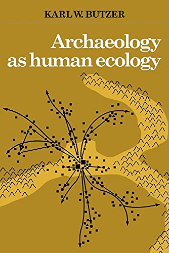 Archaeology as Human Ecology: Method and Theory for a Contextual Approach