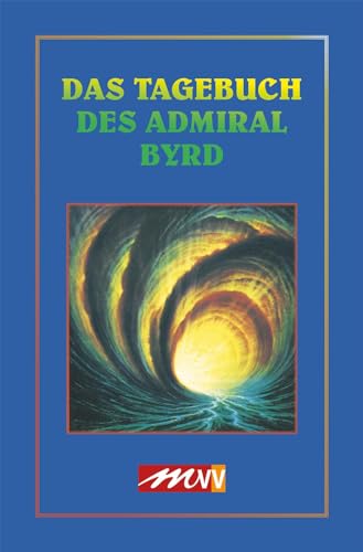 Das Tagebuch des Admiral Byrd (Edition Pandora: Andere Realitäten)
