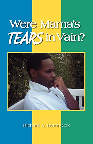 Were Mama's Tears In Vain? von Trafford Publishing