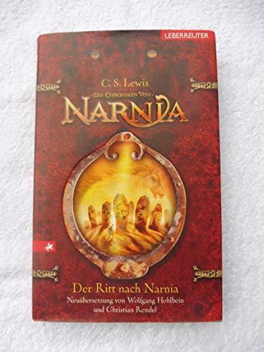 Der Ritt nach Narnia: Die Chroniken von Narnia Bd. 3 von Ueberreuter, Carl Verlag