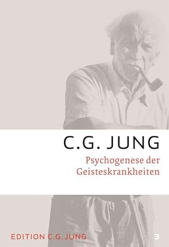 Psychogenese der Geisteskrankheiten: Gesammelte Werke 3 (C.G.Jung, Gesammelte Werke 1-20 Broschur) von Patmos-Verlag