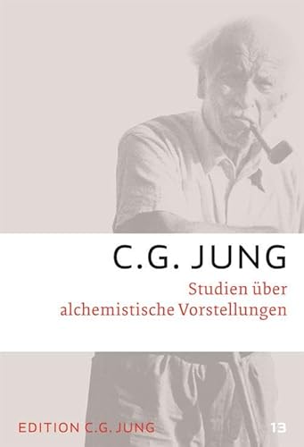 Studien über alchemistische Vorstellungen: Gesammelte Werke 13 (C.G.Jung, Gesammelte Werke 1-20 Broschur) von Patmos-Verlag