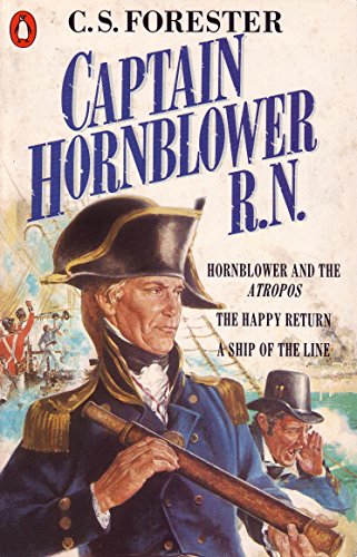 Captain Hornblower R.N.: Hornblower and the 'Atropos', The Happy Return, A Ship of the Line von Penguin
