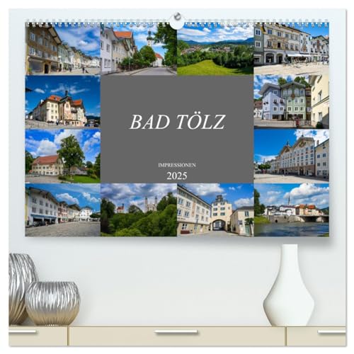 Bad Tölz Impressionen (hochwertiger Premium Wandkalender 2025 DIN A2 quer), Kunstdruck in Hochglanz von CALVENDO