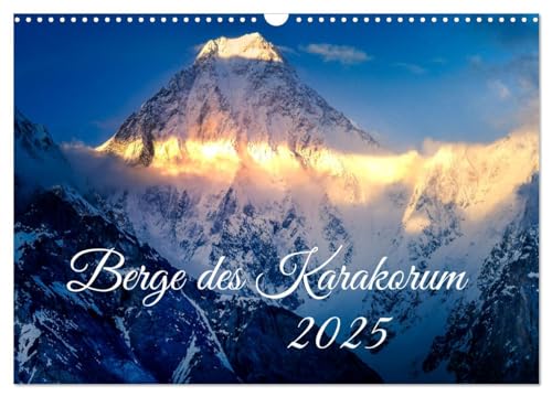 Berge des Karakorum (Wandkalender 2025 DIN A3 quer), CALVENDO Monatskalender von CALVENDO