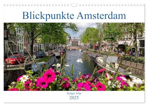 Blickpunkte Amsterdam (Wandkalender 2025 DIN A3 quer), CALVENDO Monatskalender von CALVENDO